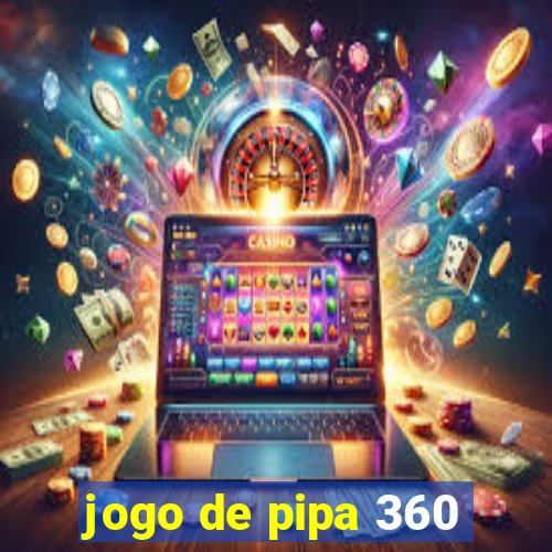 jogo de pipa 360